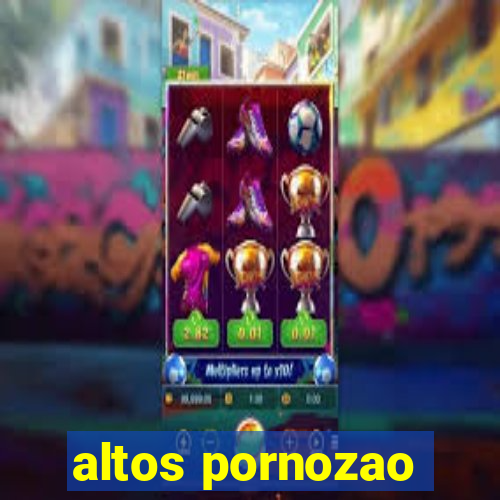 altos pornozao